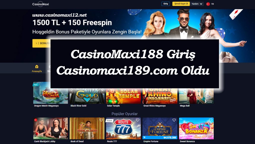 CasinoMaxi188 Giriş Casinomaxi189.com Oldu