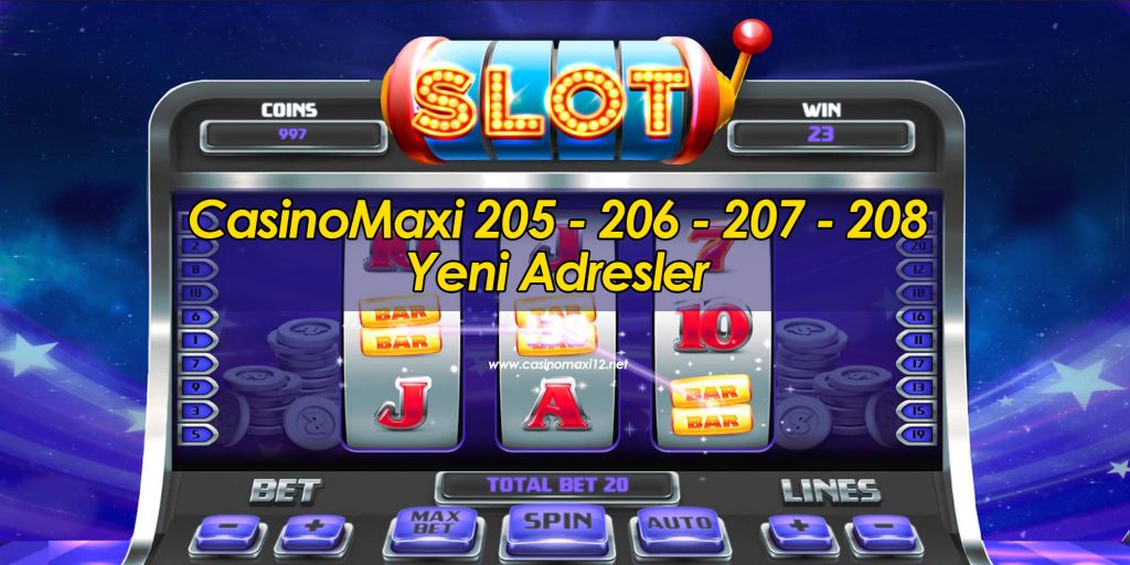 CasinoMaxi 205 – 206 – 207 – 208 Yeni Adresler